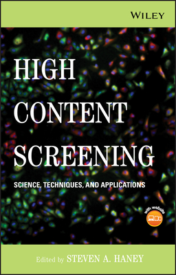 High Content Screening: Science, Techniques and Applications - Haney, Steven A (Editor)