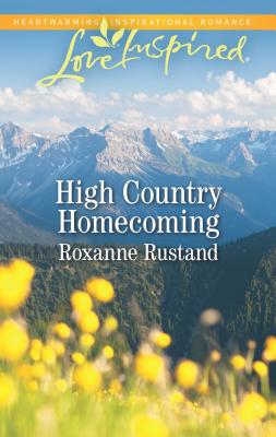 High Country Homecoming - Rustand, Roxanne