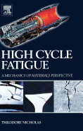 High Cycle Fatigue: A Mechanics of Materials Perspective