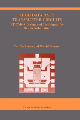 High Data Rate Transmitter Circuits: RF CMOS Design and Techniques for Design Automation - de Ranter, C.J., and Steyaert, Michiel