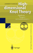 High-Dimensional Knot Theory: Algebraic Surgery in Codimension 2