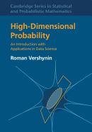 High-Dimensional Probability: An Introduction with Applications in Data Science