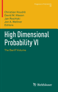 High Dimensional Probability VI: The Banff Volume