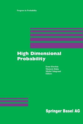 High Dimensional Probability - Eberlein, Ernst (Editor), and Hahn, Marjorie (Editor)