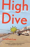 High Dive: High Dive: A Novel