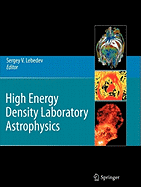 High Energy Density Laboratory Astrophysics