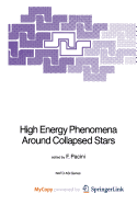 High Energy Phenomena Around Collapsed Stars