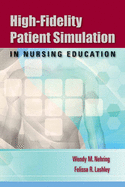 High-Fidelity Patient Simulation in Nursing Education: .