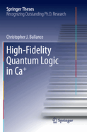 High-Fidelity Quantum Logic in CA+
