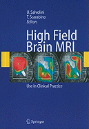 High Field Brain MRI: Use in Clinical Practice