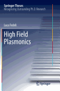 High Field Plasmonics