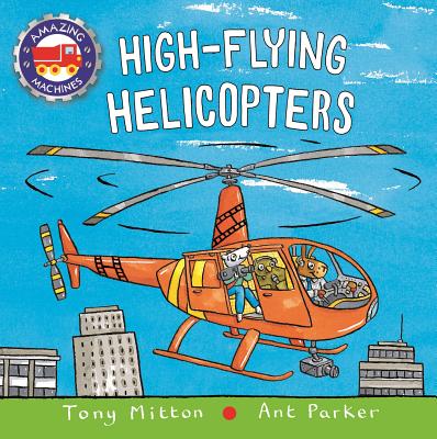 High-Flying Helicopters - Mitton, Tony