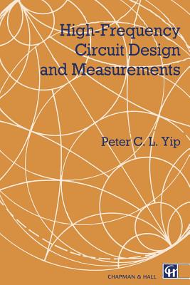High-Frequency Circuit Design and Measurements - Yip, P