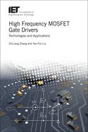 High Frequency Mosfet Gate Drivers: Technologies and Applications