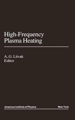 High-Frequency Plasma Heating - Litvak, A G