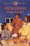 High Hopes for Addy - Porter, Connie, and McAliley, Susan