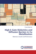 High-k Gate Dielectrics and Diffusion Barriers in Cu Metallization