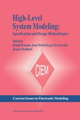 High-Level System Modeling: Specification Languages - Berg�, Jean-Michel (Editor), and Levia, Oz (Editor), and Rouillard, Jacques (Editor)