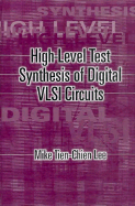 High Level Test Synthesis of Digital VLSI Circuits