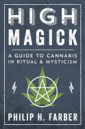 High Magick: A Guide to Cannabis in Ritual & Mysticism