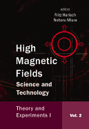 High Magnetic Fields: Science and Technology - Volume 2: Theory and Experiments I