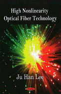 High Nonlinearity Optical Fiber Technology