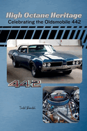 High Octane Heritage: Celebrating the Oldsmobile 442