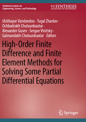 High-Order Finite Difference and Finite Element Methods for Solving Some Partial Differential Equations - Vandandoo, Ulziibayar, and Zhanlav, Tugal, and Chuluunbaatar, Ochbadrakh