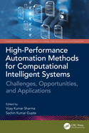 High-Performance Automation Methods for Computational Intelligent Systems: Challenges, Opportunities, and Applications