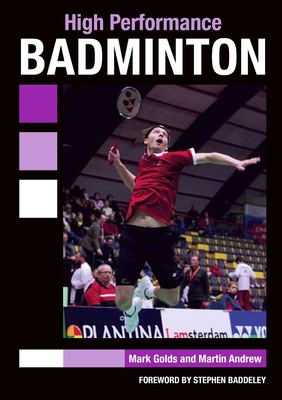 High Performance Badminton - Golds, Mark