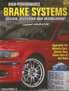 High-Performance Brake Systems: Design, Selection and Installation - Walker, James, Jr.