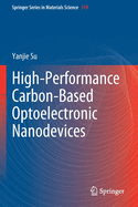 High-Performance Carbon-Based Optoelectronic Nanodevices