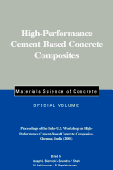 High-Performance Cement-Based Concrete Composites, Special Volume: Proceedings of the Indo-U.S. Workshop on High-Performance Cement-Based Concrete Composites, Chennai, India 2005