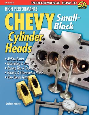 High-Performance Chevy Small-Block Cylinder Heads - Hansen, Graham