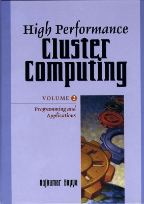 High Performance Cluster Computing: Programming and Applications Volume 2 - Buyya, Rajkumar