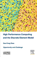 High Performance Computing and the Discrete Element Model: Opportunity and Challenge