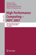 High Performance Computing - HiPC 2007: 14th International Conference, Goa, India, December 18-21, 2007, Proceedings - Aluru, Srinivas (Editor), and Parashar, Manish (Editor), and Badrinath, Ramamurthy (Editor)