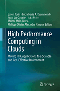 High Performance Computing in Clouds: Moving HPC Applications to a Scalable and Cost-Effective Environment