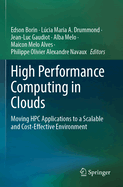 High Performance Computing in Clouds: Moving HPC Applications to a Scalable and Cost-Effective Environment