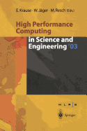 High Performance Computing in Science and Engineering '03: Transactions of the High Performance Computing Center Stuttgart (Hlrs) 2003