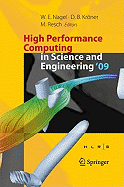 High Performance Computing in Science and Engineering '09: Transactions of the High Performance Computing Center, Stuttgart (Hlrs) 2009