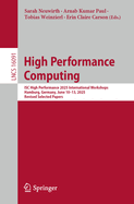 High Performance Computing: Isc High Performance 2025 International Workshops, Hamburg, Germany, June 10-13, 2025, Revised Selected Papers