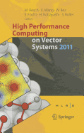 High Performance Computing on Vector Systems 2011