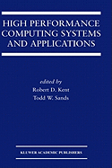 High Performance Computing Systems and Applications