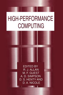 High-Performance Computing - Allan, R J (Editor), and Guest, M F (Editor), and Simpson, A D (Editor)
