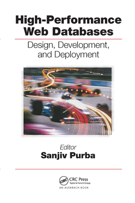 High Performance Databases: Design, Development, and Deployment - Purba, Sanjiv (Editor)