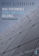 High-Performance Double Skin Fa�ade Buildings: Climatic-Based Exploration