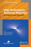 High Performance Elastomer Materials: An Engineering Approach