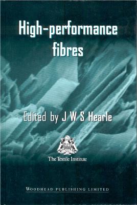 High-Performance Fibres - Hearle, J W S (Editor)