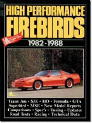 High Performance Firebirds 1982-1988 - Clarke, R M